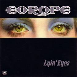 Europe : Lyin' Eyes
